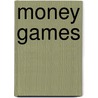 Money Games door David M. Carter