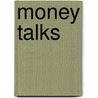 Money Talks door Martin H. Redish
