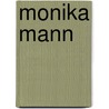 Monika Mann by Karin Andert