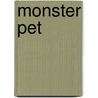 Monster Pet door Jan Pienkowski