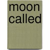 Moon Called door Patricia Briggs