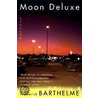 Moon Deluxe by Frederick Barthelme