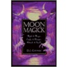 Moon Magick door Deanna J. Conway