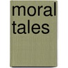 Moral Tales door Maria Edgeworth