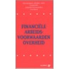 Financiele Arbeidsvoorwaarden Overheid by Onbekend