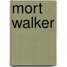 Mort Walker by Mort Walker