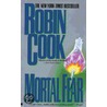 Mortal Fear door Robin Cooke