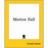Morton Hall door Elizabeth Gaskell