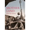Mother Land door Dmetri Kakmi