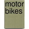 Motor Bikes door Chris Oxlade