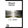 Mount Veron by J.E. Jones