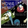 Movie Menus door Francine Segan