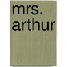 Mrs. Arthur door Oliphant