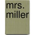 Mrs. Miller