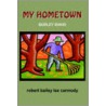 My Hometown by Robert Bailey Lee Carmody