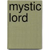 Mystic Lord door Leon Adams