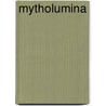 Mytholumina door Storm Constantine