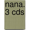 Nana. 3 Cds door Émile Zola