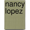 Nancy Lopez door Anne Wallace Sharp