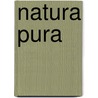 Natura Pura by Steven Long
