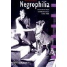 Negrophilia door Petrine Archer-Shaw