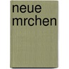 Neue Mrchen by Rudolf Baumbach