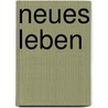 Neues Leben by Theodor M�Gge