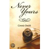 Never Yours door Connie Smith