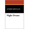 Night Drums by Achmed Abdullah