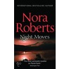Night Moves door Nora Roberts