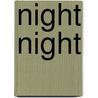 Night Night by S. Novick