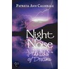 Night Noise door Patricia Ann Calderale