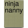 Ninja Nanny door Natalie Newport