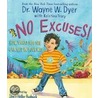 No Excuses! door Wayne W. Dyer