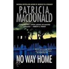No Way Home by Patricia MacDonald