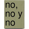 No, No y No by Jordi Sales