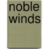Noble Winds by Donna Lysek