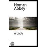 Noman Abbey by Lady A. Lady