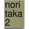Nori Taka 2 by Takashi Hamori