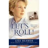 Let's Roll! by L. Beamer