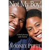 Not My Boy! by Rodney Peete