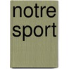 Notre Sport door Dave Stubbs