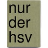 Nur Der Hsv by Unknown