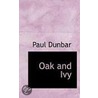 Oak And Ivy by Paul Dunbar