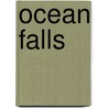 Ocean Falls door Wayne W. Causey