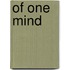 Of One Mind