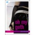 Oh My Goth!