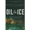 Oil and Ice door Peter Nicholls