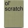 Ol' Scratch door Irvin Cracker