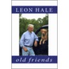 Old Friends door Leon Hale